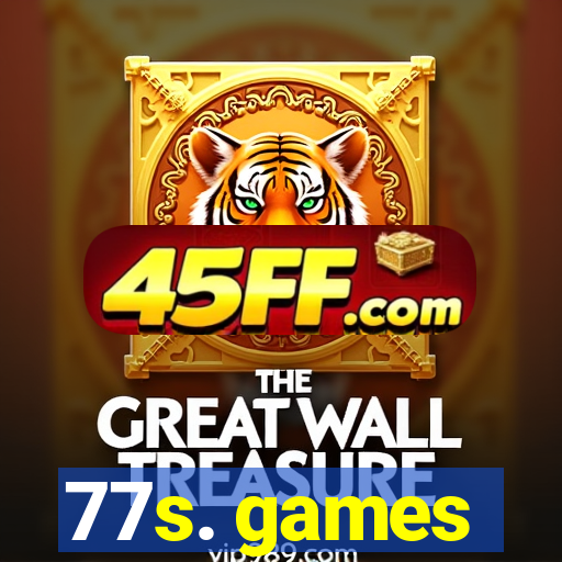 77s. games